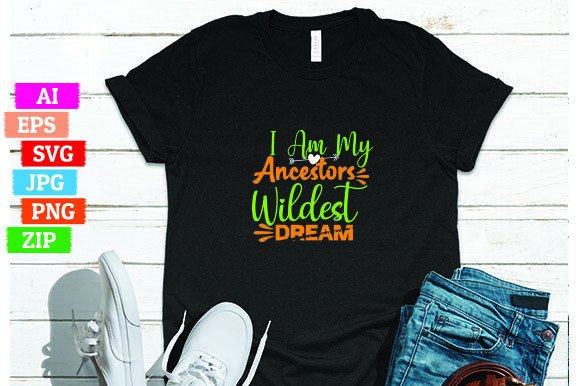I Am My Ancestors Wildest Dream: Graphics & Freebies