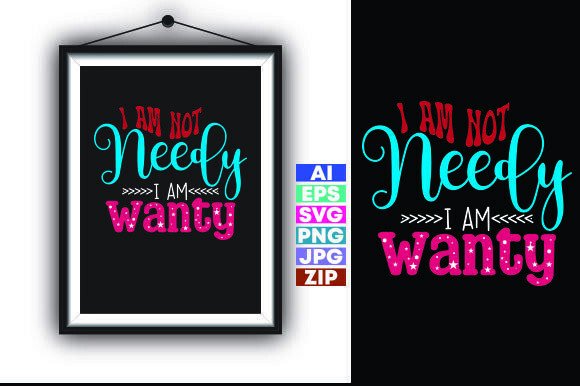 I AM NOT NEEDY I AM WANTY: Bold Graphics & Freebies