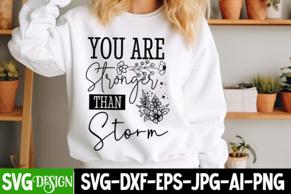 You Are Stronger Than the Strom SVG: Graphics & Freebies